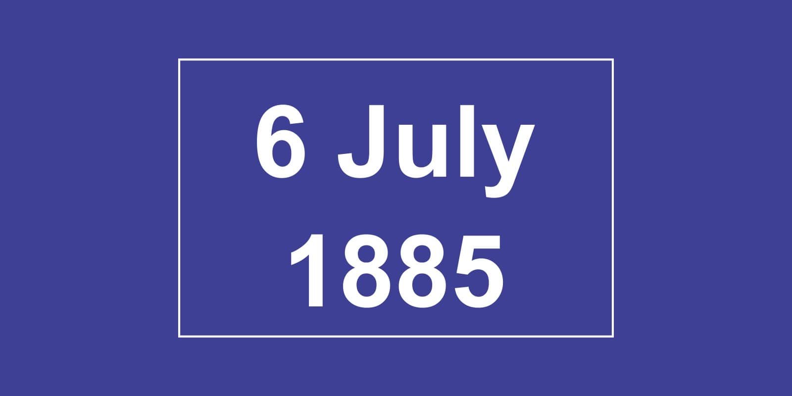 હડકવાની રસીનો સફળ અખતરો: ૬ જુલાઈ, ૧૮૮૫